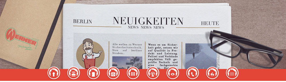 News Neuigkeiten Infos Werner Sicherheitstechnik
